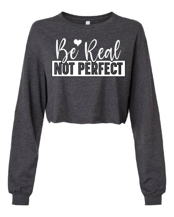 Be Real Crop Tee